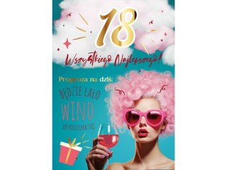 Kartka na 18 urodziny ARMIN STYLE Z�ocona AS-17 „Prognoza na dzi�: b�dzie la�o Wino!”