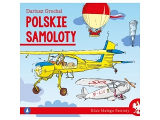 Ksi��eczka SKRZAT Klub ma�ego patrioty - Polskie samoloty