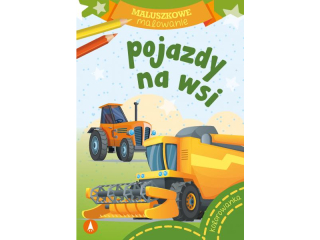 Kolorowanka SKRZAT Maluszkowe malowanie - Pojazdy na wsi